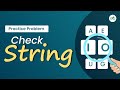 Check String | School Practice Problem | GeeksforGeeks School