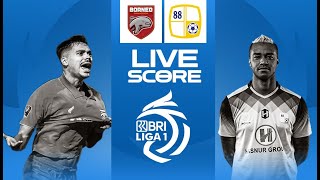 🔴 LIVE SCORE : BORNEO FC VS BARITO PUTERA  |  LIGA 1