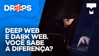 Deep web e dark web qual é a diferença e como acessar Drops TecMundo