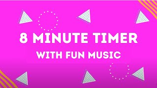 8 Minute Timer With Fun Music