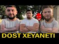 YAXŞI DOST Paxıl dostSINADIM)