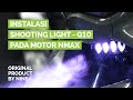 NINE - VIDEO INSTALASI LUMINOS LED Q10 PADA MOTOR NMAX