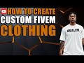 Make Your Own FiveM Clothes - EASY TUTORIAL