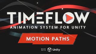 Tutorial 39 - Motion Paths (Timeflow Animation System for Unity)