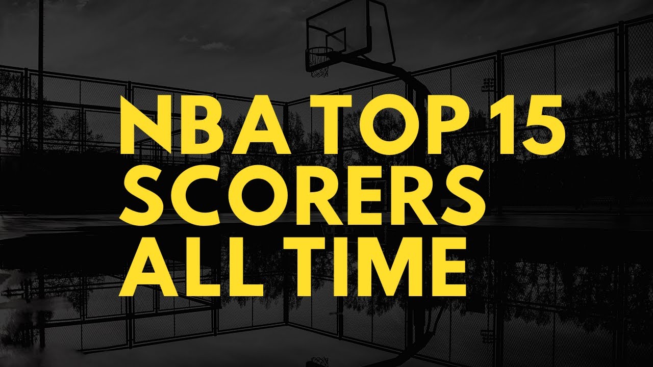 Top 15 NBA Scoring Leaders ALL TIME - YouTube