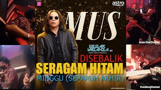 MUSICIAN SERAGAM HITAM MUSS GV7 MINGGU 8 DRUM CAM [ PENN BASS [ RITZ METALASIA [ EMY GUITAR ]GV2020