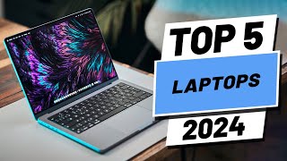 Top 5 BEST Laptops in (2024)