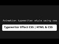 Typewriter Effect CSS | HTML & CSS | Animation Typewriter Effect