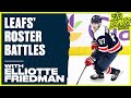 Leafs' Roster Battles with Elliotte Friedman | JD Bunkis Podcast