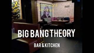 Big Bang Theory | Bar \u0026 Kitchen | Kodambakkam Chennai