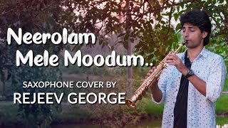 Neerolam Mele Moodum | Dear Comrade | Saxophone Cover | Rejeev George ft.George varghese