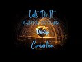 Convertion - Lets Do It (Krystal Klear Cut Sew Mix)