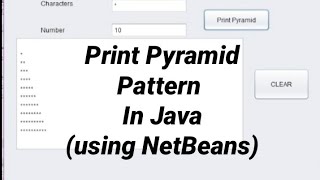 Print Pyramid Pattern in Java: NetBeans|Java Tutorial#12 |CodeX ARBX2019
