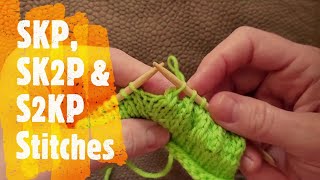 SKP, SK2P, and S2KP Decrease Stitches for Knitting