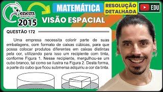 [ENEM 2015 PPL] 172 📘 VISÃO ESPACIAL Uma empresa necessita colorir parte de suas embalagens, com