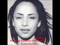 sade...never as good as the first time...extended mix...