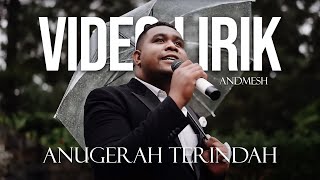 ANDMESH KAMALENG - ANUGERAH TERINDAH (LYRIC VIDEO) LIRIK LAGU TRENDING TERBARU