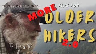 More Tips for Older Hikers and Backpackers