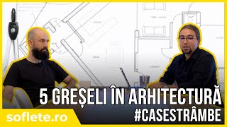 #casestrâmbe - 5 greșeli în arhitectura apartamentelor - ep. 4