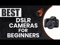 Best DSLR Cameras For Beginners 📸 : Top Options Reviewed | Digital Camera-HQ