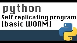 Basic self replicating program in Python (worm like)