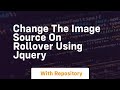 change the image source on rollover using jquery