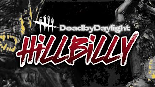 【DbDキラー】ひたすらヒルビリー！🪚🪚🪚【DeadbyDaylight #299】#デッドバイデイライト