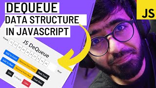 Understanding Dequeue Data structure in JS with a Visual App