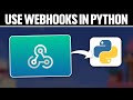How To Use Webhooks in Python ! (Full Tutorial)