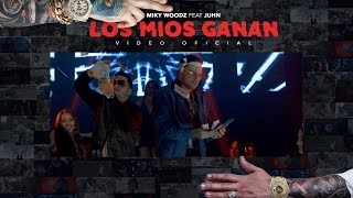 Miky Woodz, Juhn - Los Mios Ganan (Video Oficial)