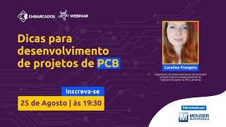 Webinar: Dicas para desenvolvimento de projetos de PCB