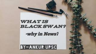 what is Black Swan? ब्लैक स्वान (काला हंस)क्या है?#viral #news #video