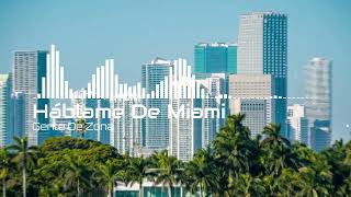 Háblame De Miami - Gente De Zona x Mafio