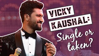 Vicky Kaushal clears the air on his relationship status