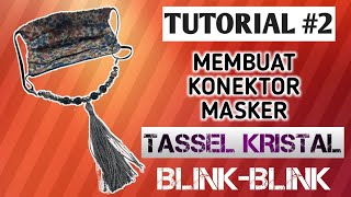 Membuat Konektor Masker TASSEL KRISTAL - Beaded Tassel Mask Connector Tutorial