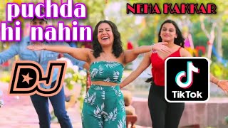 Puchda hi nahi | Neha Kakkar | new song | Dj rimex | menu puchda hi nahin
