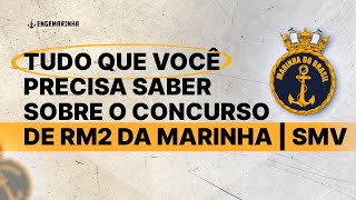 SAIBA TUDO SOBRE O CONCURSO RM2 DA MARINHA (SMV)