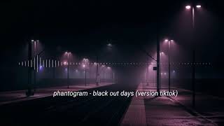 phantogram - black out days (version tiktok)