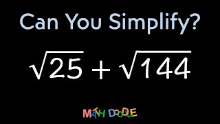 Simplifying Expression with Square Roots “√(25) + √(144)” | Step-by-Step Algebra Solution