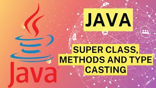 #javaDay27 Java Super classes, methods and type casting