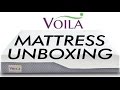 Voila Mattress Unboxing - Mattress Reviews