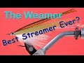 The Weamer: Is it the best streamer ever?