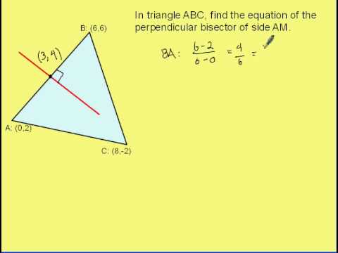 Find the Equation of a Perpendicular Bisector in Triangle Find the Equation of a Perpendicular Bisector in Triangle