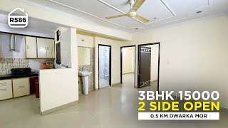 3 BHK Flat for rent in 15000 only 0.5 KM From Dwarka Mor Metro Station | BRS RENTALS R586