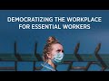 COVID-19 and Democratizing the Workplace