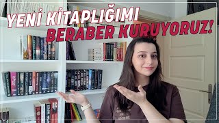 Yeni Kitaplığımı Beraber Kuruyoruz! | 2024 Kitaplık Turu 🥹