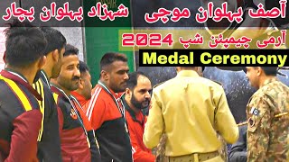 Asif Pehlwan Mochi \u0026 Shahzad Pehlwan Pachar | Gold Medal Ceremony 🏅| Army Championship 2024 🔥🔥💪