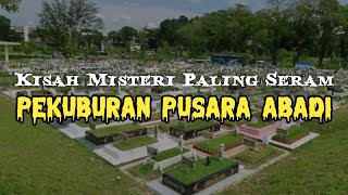 mj 12 Misteri Paling Seram | Kisah Seram Misteri Jam 12 - Pekuburan Pusara Abadi #kisahmisteri