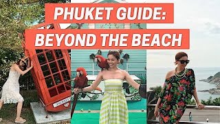 Phuket Guide: Beyond the Beach! | THAILAND | Bianca Valerio