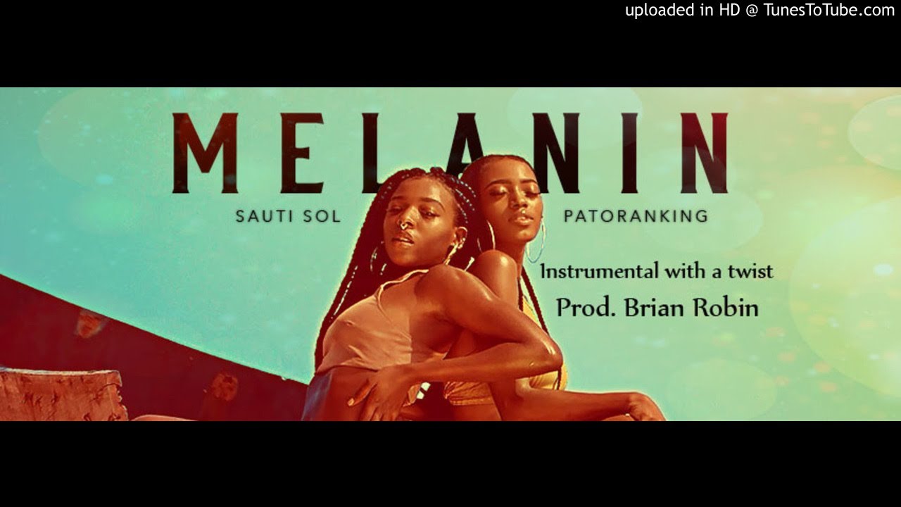 Sauti Sol Melanin Ft Patoranking Instrumental Remake Flp Prod